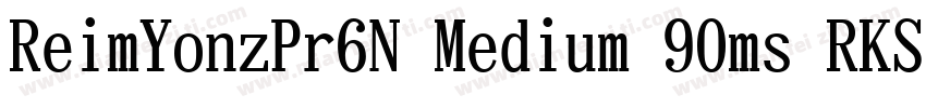 ReimYonzPr6N Medium 90ms RKSJ H字体转换